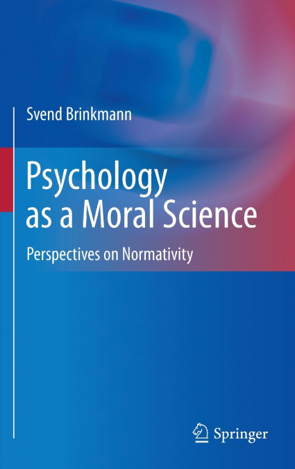 PSYCHOLOGY AS A MORAL SCIENCE