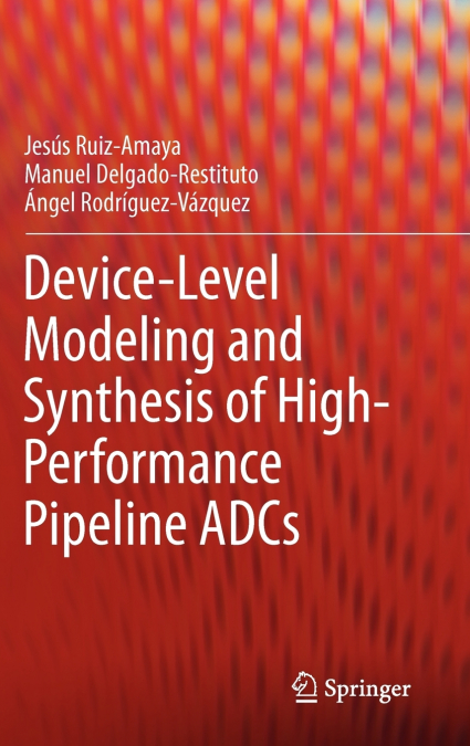 DEVICE-LEVEL MODELING AND SYNTHESIS OF HIGH-PERFORMANCE PIPE