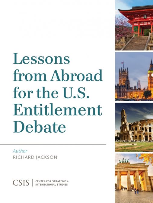 LESSONS FROM ABROAD FOR THE U.S. ENTITLEMENT DEBATE
