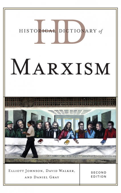 HISTORICAL DICTIONARY OF MARXISM, SECOND EDITION