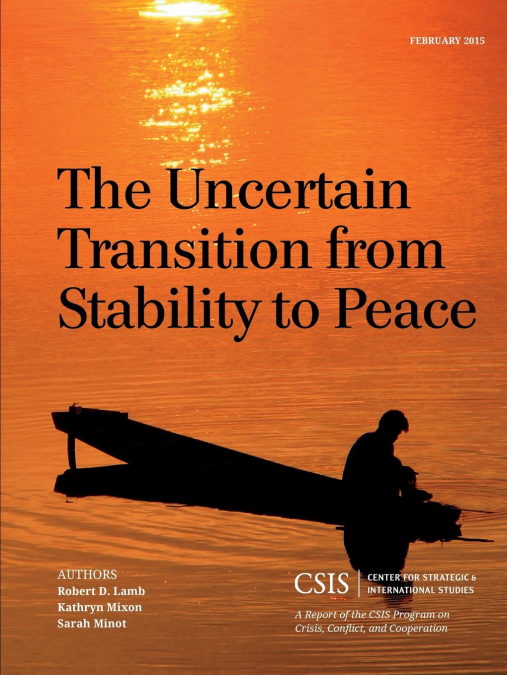 THE UNCERTAIN TRANSITION FROM STABILITY TO PEACE