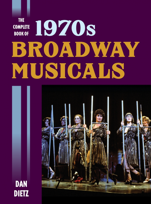 COMPLETE BOOK OF 1970S BROADWAY MUSICALS