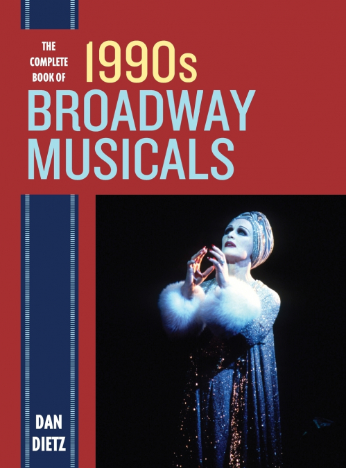 COMPLETE BOOK OF 1990S BROADWAY MUSICALS