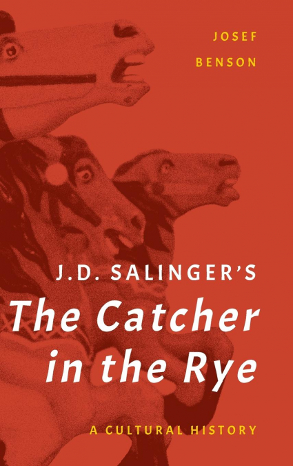 J. D. SALINGER?S THE CATCHER IN THE RYE