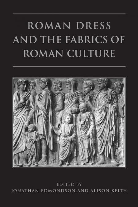 ROMAN DRESS AND THE FABRICS OF ROMAN C