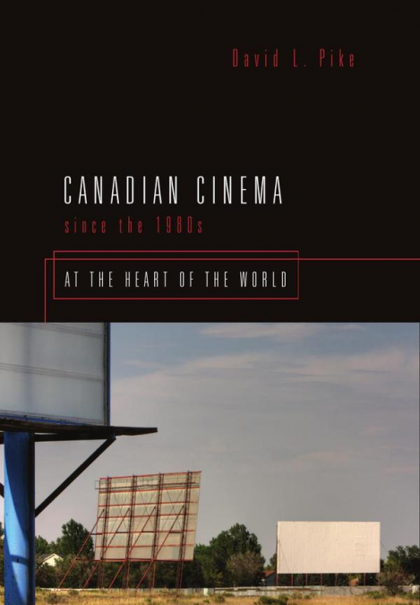 CANADIAN CINEMA SINCE THE 1980S
