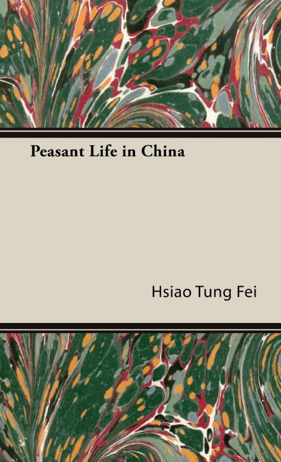 PEASANT LIFE IN CHINA