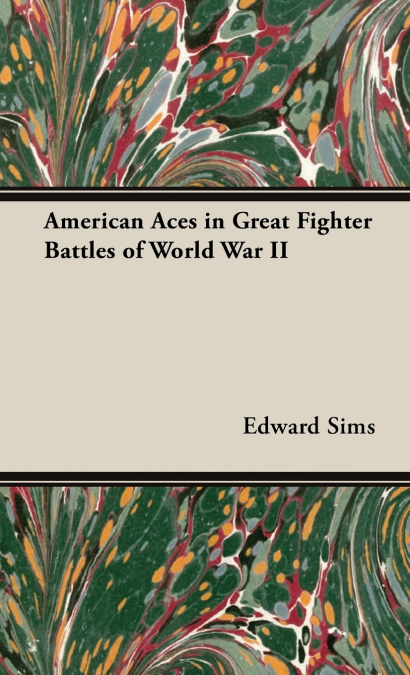 AMERICAN ACES IN GREAT FIGHTER BATTLES OF WORLD WAR II