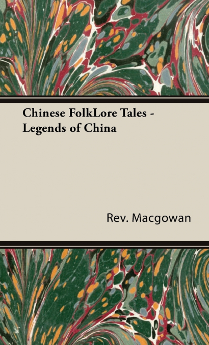 CHINESE FOLKLORE TALES - LEGENDS OF CHINA