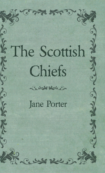 THE SCOTTISH CHIEFS