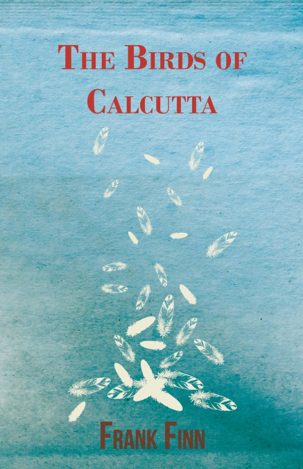 THE BIRDS OF CALCUTTA