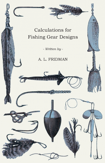 CALCULATIONS FOR FISHING GEAR DESIGNS