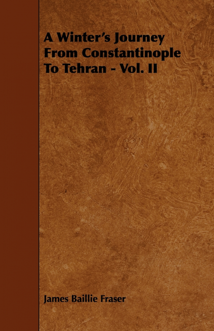 THE KUZZILBASH. A TALE OF KHORASAN