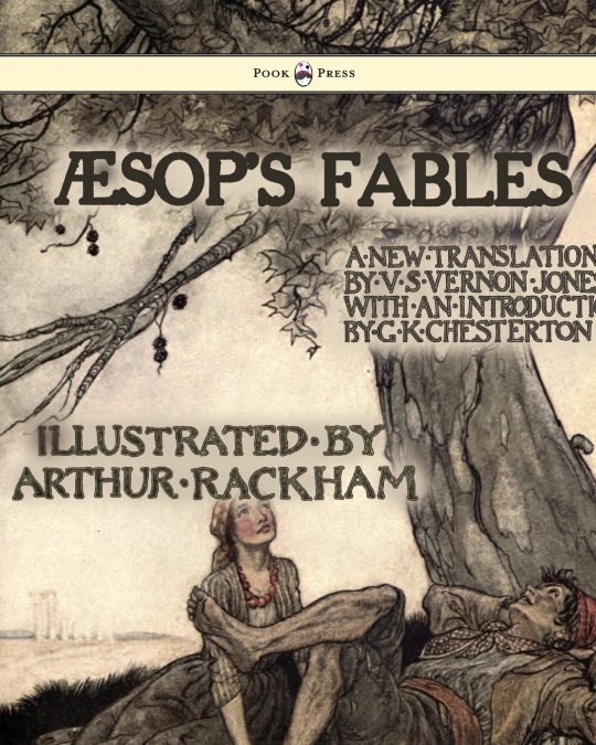 AESOP?S FABLES - ILLUSTRATED BY ARTHUR RACKHAM