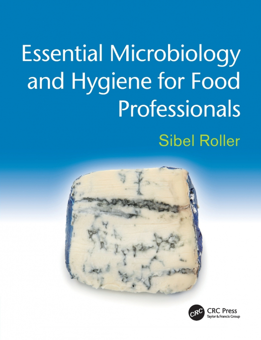 ESSENTIAL MICROBIOLOGY AND HYGIENE FOR FOOD PROFESSIONALS