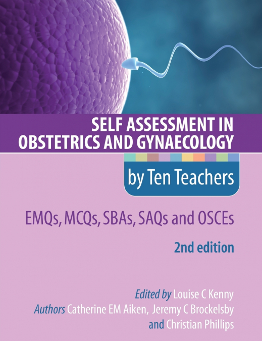 SELF ASSESSMENT IN OBSTETRICS AND GYNAECOLOGY BY TEN TEACHER