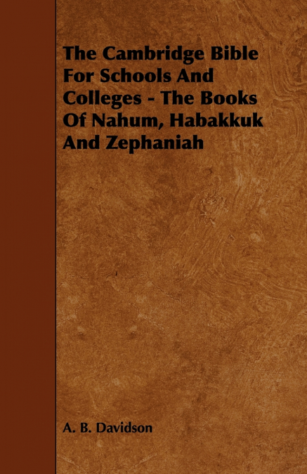 THE CAMBRIDGE BIBLE FOR SCHOOLS AND COLLEGES - THE BOOKS OF