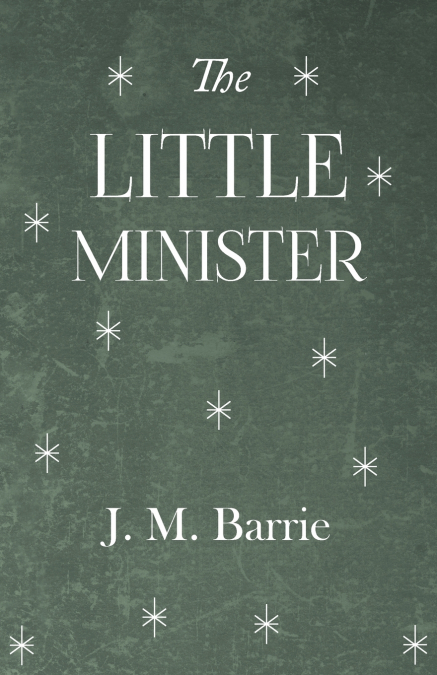 THE LITTLE MINISTER, VOLUME 48