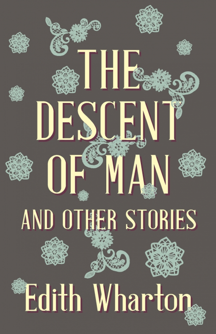 THE DESCENT OF MAN AND OTHER STORIES