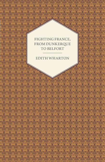 FIGHTING FRANCE, FROM DUNKERQUE TO BELFORT
