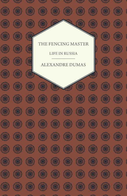 THE FENCING MASTER - LIFE IN RUSSIA