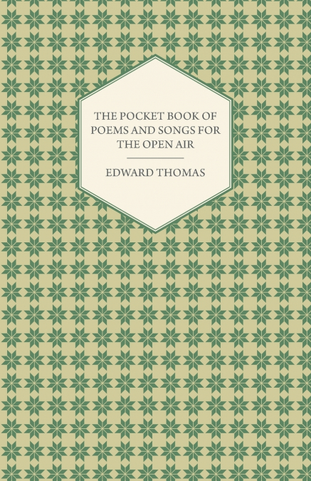 THE POCKET BOOK OF POEMS AND SONGS FOR THE OPEN AIR