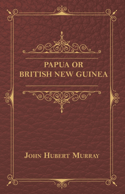 PAPUA OR BRITISH NEW GUINEA