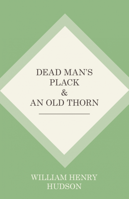 DEAD MAN?S PLACK AND AN OLD THORN