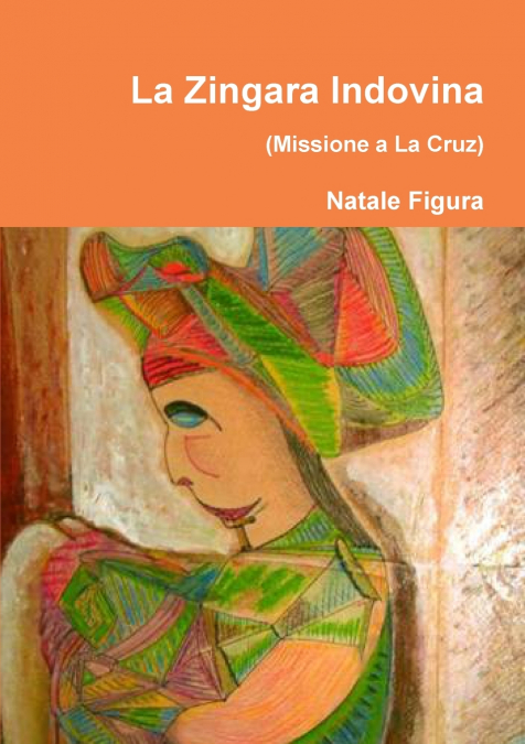 LA ZINGARA INDOVINA (MISSIONE A LA CRUZ)