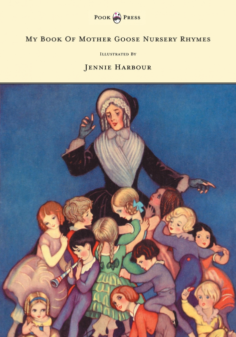 MY BOOK OF MOTHER GOOSE NURSERY RHYMES - ILLUSTRATED BY JENN