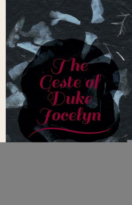 THE GESTE OF DUKE JOCELYN