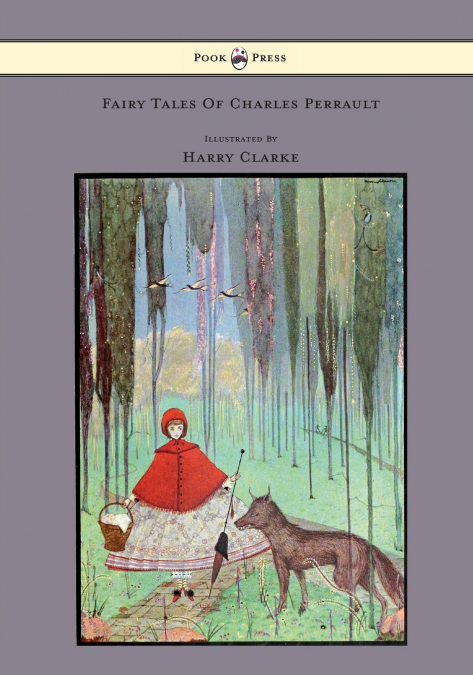 FAIRY TALES OF CHARLES PERRAULT - ILLUSTRATED BY HARRY CLARK