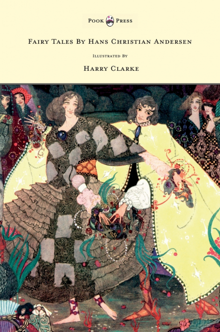FAIRY TALES BY HANS CHRISTIAN ANDERSEN - ILLUSTRATED BY HARR