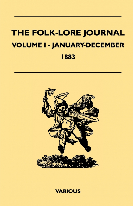 THE FOLK-LORE JOURNAL - VOLUME I - JANUARY-DECEMBER 1883