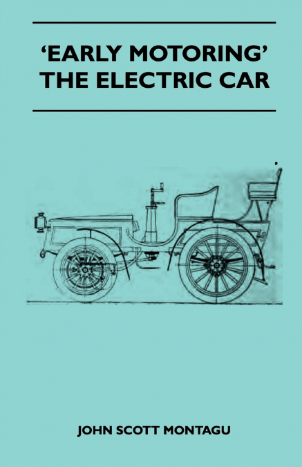 ?EARLY MOTORING? - THE ELECTRIC CAR
