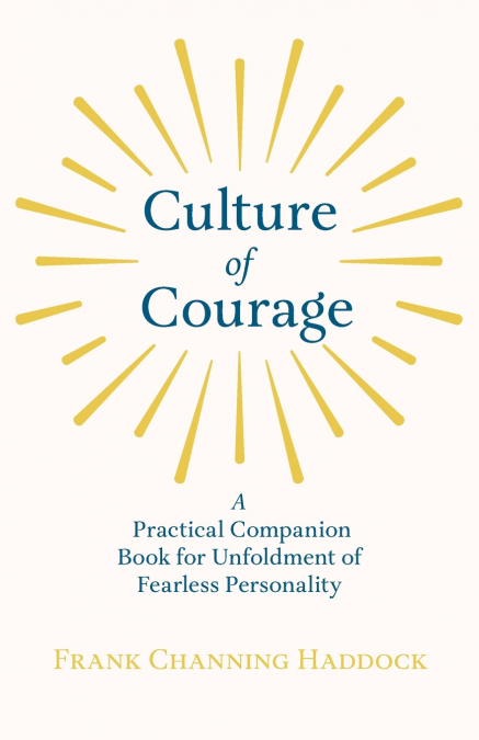 CULTURE OF COURAGE - A PRACTICAL COMPANION BOOK FOR UNFOLDME