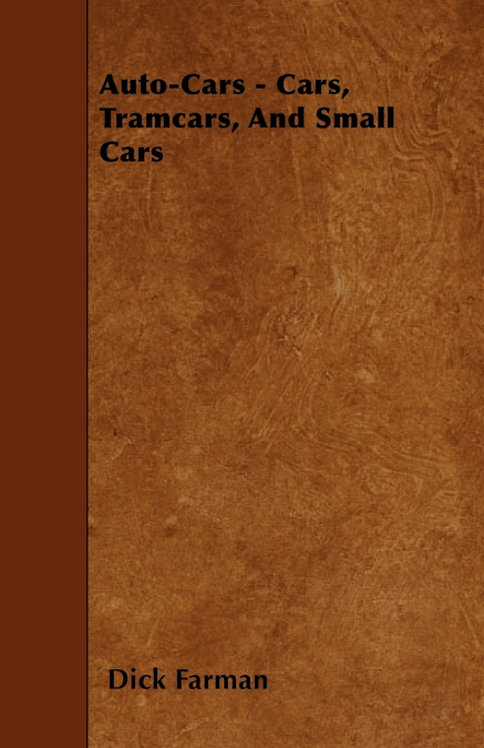 AUTO-CARS - CARS, TRAMCARS, AND SMALL CARS