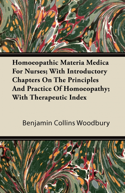HOMOEOPATHIC MATERIA MEDICA FOR NURSES, WITH INTRODUCTORY CH