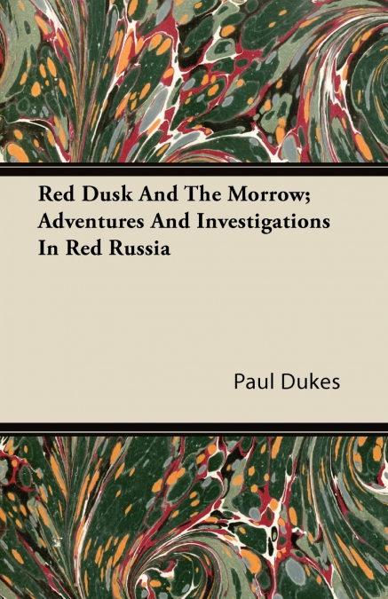 RED DUSK AND THE MORROW, ADVENTURES AND INVESTIGATIONS IN RE