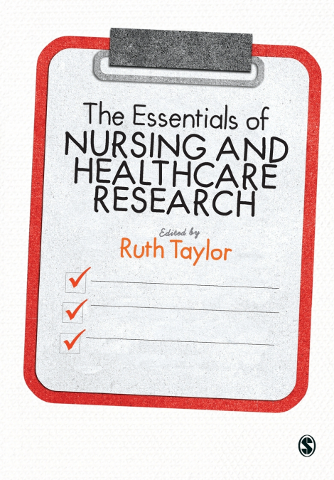 THE ESSENTIALS OF NURSING AND HEALTHCARE RESEARCH