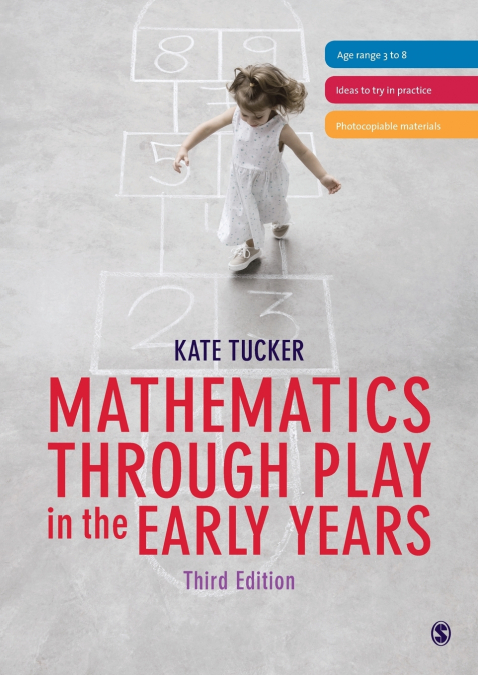 MATHEMATICS THROUGH PLAY IN THE EARLY YEARS