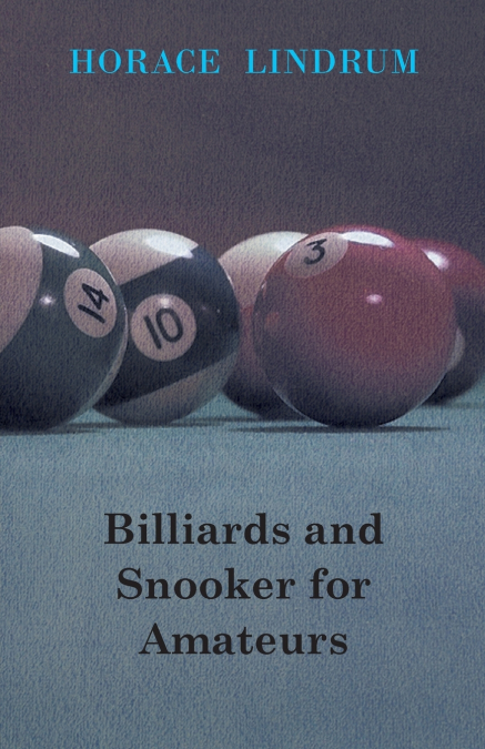 BILLIARDS AND SNOOKER FOR AMATEURS