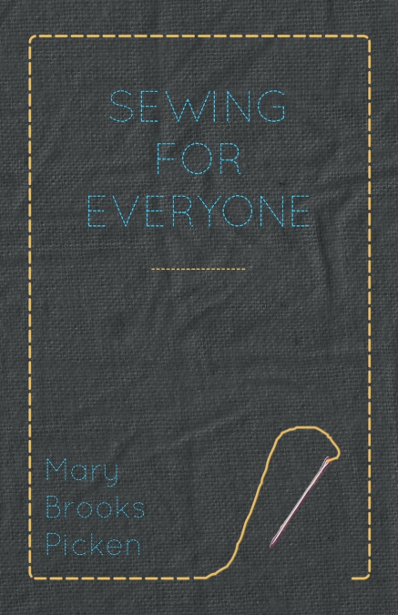 MARY BROOKS PICKEN - SEWING FOR EVERYONE
