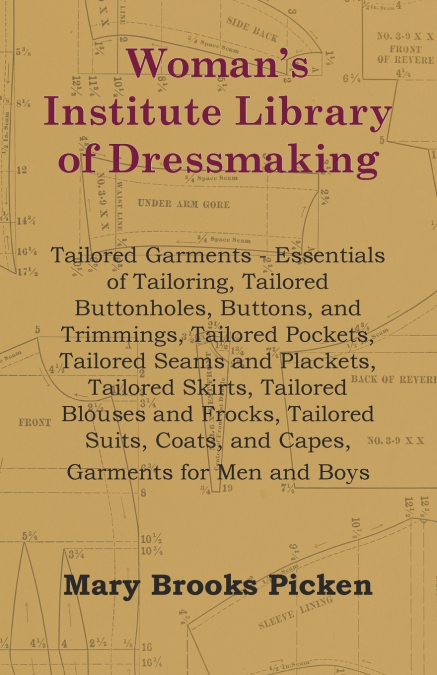 WOMAN?S INSTITUTE LIBRARY OF DRESSMAKING - TAILORED GARMENTS