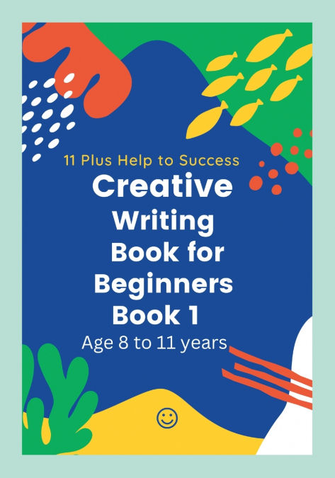 CREATIVE WRITING BOOK FOR BEGINNERS