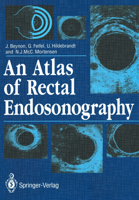 AN ATLAS OF RECTAL ENDOSONOGRAPHY