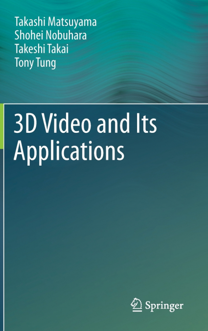 3D VIDEO AND ITS APPLICATIONS