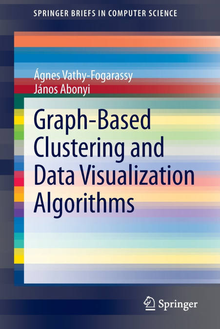 GRAPH-BASED CLUSTERING AND DATA VISUALIZATION ALGORITHMS
