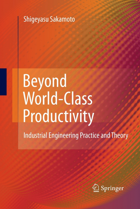 BEYOND WORLD-CLASS PRODUCTIVITY