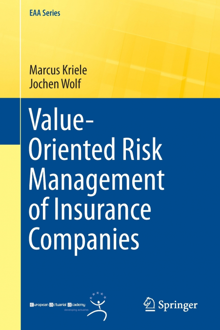 VALUE-ORIENTED RISK MANAGEMENT OF INSURANCE COMPANIES